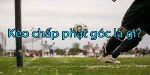 Đôi nét về kèo phạt góc FB68live